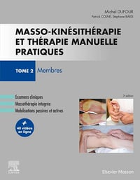 Michel Dufour, Stéphane Barsi, Patrick Colné - Masso-kinésithérapie et thérapie manuelle pratiques - Tome 2: Membres