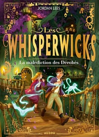 Les whisperwicks - tome 2 - la malédiction des dérobés - Jordan Lees (2025)