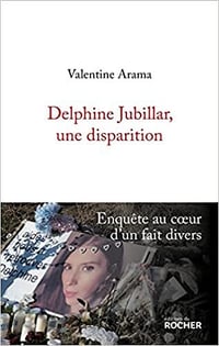 Delphine Jubillar, une disparition - Valentine Arama (2022)
