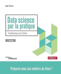 Data Science par la pratique: Fondamentaux avec Python - Joel Grus