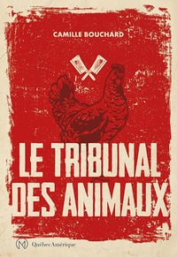 Le Tribunal des animaux - Camille Bouchard (2024)
