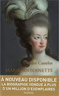 Marie-Antoinette - André CASTELOT