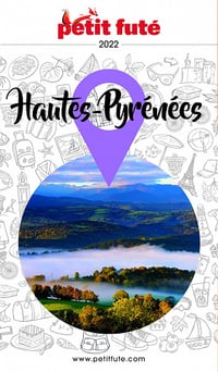 Guide Hautes-Pyrénées 2022 Petit Futé - Dominique Auzias, Jean-Paul Labourdette (2022)