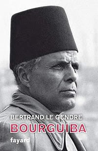 Bourguiba - Bertrand Le Gendre (2019)