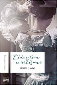 L’éducation courtisane - Linda Sayeg