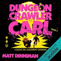 Dungeon Crawler Carl T02 - L'Ogive du jugement dernier - Matt Dinniman (2025)