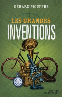 Les Grandes Inventions - Gérard Piouffre