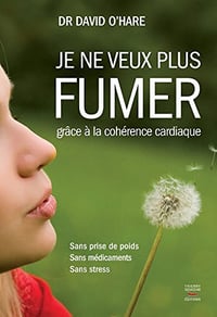 Je ne veux plus fumer, grâce à la cohérence cardiaque - David O'Hare (2014)