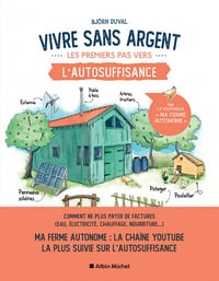 Vivre sans argent. Les premiers pas vers l'autosuffisance - Björn Duval (2022)