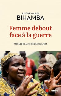 Femme debout face à la guerre - Justine Masika Bihamba (2024)
