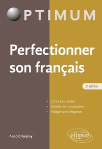 Perfectionner son français. 2e éd - Arnold Grémy (2022)