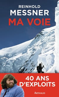 Reinhold Messner - Ma voie (2013)