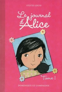 Le journal d'Alice - T1-T12 - Sylvie Louis
