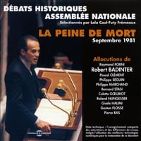 Robert Badinter - La peine de mort - Débats historiques à l'Assemblée Nationale septembre 1981 [2010]