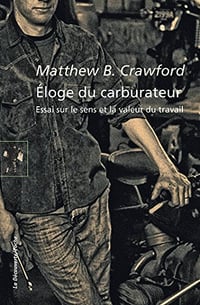 Éloge du carburateur - Matthew B. CRAWFORD