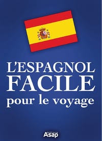 L Espagnol facile pour le voyage