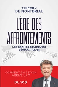 Thierry de Montbrial - L'ère des affrontements: Les grands tournants géopolitiques