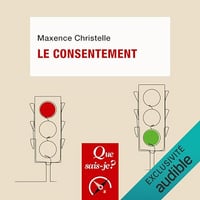 Le consentement: Que sais-je ? - Maxence Christelle (2023)