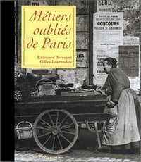 Métiers oubliés de Paris - Parigramme