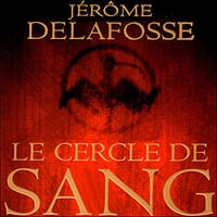 Le cercle de sang - Jérôme Delafosse (2006)