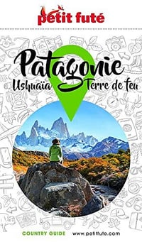 PATAGONIE 2023/2024 Petit Futé - Dominique Auzias (2023)