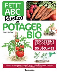 Petit ABC Rustica du potager bio - Rosenn Le Page