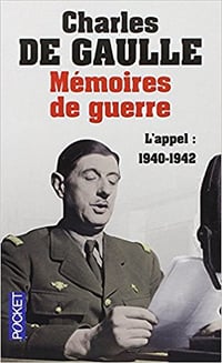 Mémoires de guerre - L’appel : 1940-1942 - Charles de Gaulle