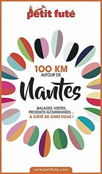 100 km autour de Nantes - Petit futé 2020 - Dominique Auzias et Jean-Paul Labourdette (2020)