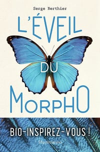 L'éveil du Morpho - Serge Berthier (2021)