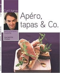 Cyril Lignac, "Apéro tapas & Co."