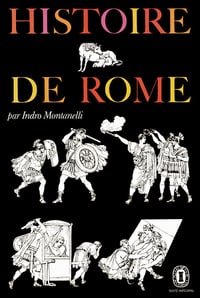 Indro Montanelli - Histoire de Rome