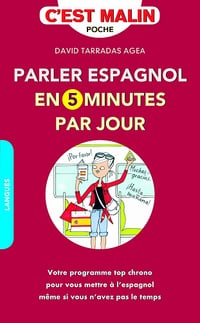 Parler espagnol en cinq minutes par jour, c'est malin - David Tarradas Agea (2018)