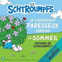 Le Schtroumpf Paresseux cherche le sommeil: Histoires de Schtroumpfs 7 - Peyo (2021)