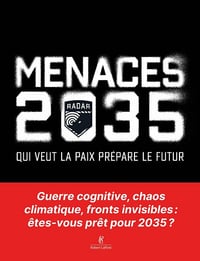 Menaces 2035 : Qui veut la paix prépare le futur - Radar (2025)