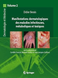 Manifestations dermatologiques des maladies infectieuses, métaboliques et toxiques: Vol. 2 - Didier Bessis