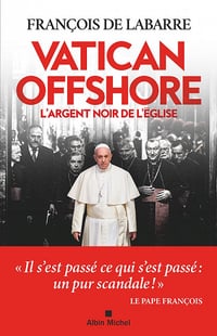 Vatican offshore : L'argent noir de l'Eglise - François de Labarre (2023)