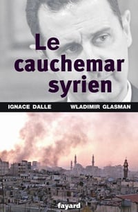 Le Cauchemar syrien - Ignace Dalle