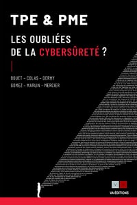 TPE et PME, les oubliées de la cybersûreté ? - Jeremy Marlin, Mathieu Colas (2023)