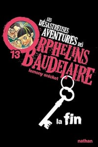 Lemony Snicket - Les désastreuses aventures des Orphelins Baudelaire 13 - La Fin [2023]