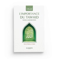 'Abd al-Mushsin al-Abbâd - L'importance du Tawhid dans l'adoration (2023)