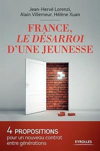 France, le désarroi d’une jeunesse - Jean-Hervé Lorenzi, Alain Villemeur, Hélène Xuan