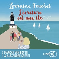 L'Écriture est une île - Lorraine Fouchet (2024)
