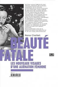 Beauté fatale : Les nouveaux visages d'une aliénation féminine - Mona Chollet