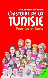 L’Histoire de la Tunisie pour les enfants - Turkia Labidi Ben Yahia