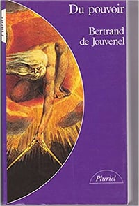 Du pouvoir : histoire naturelle de sa croissance - Bertrand de Jouvenel