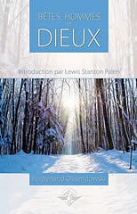 Bêtes, hommes et dieux - Ferdinand Ossendowski