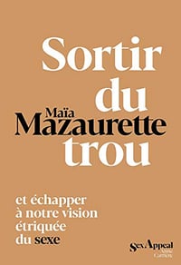 Sortir du trou, lever la tête - Maïa Mazaurette (2020)