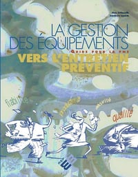 La gestion des équipement, vers l'entretient préventif - M St-Marseille, JB Lapointe - 1997