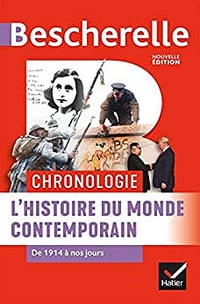 Bescherelle - Chronologie de l'histoire du monde contemporain (XX et XXIe siècles): de 1914 à nos jours - Collectif