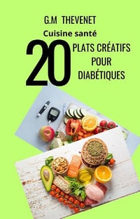 G.M THEVENET - Plats Créatifs pour Diabétiques: Cuisine Santé (2024)